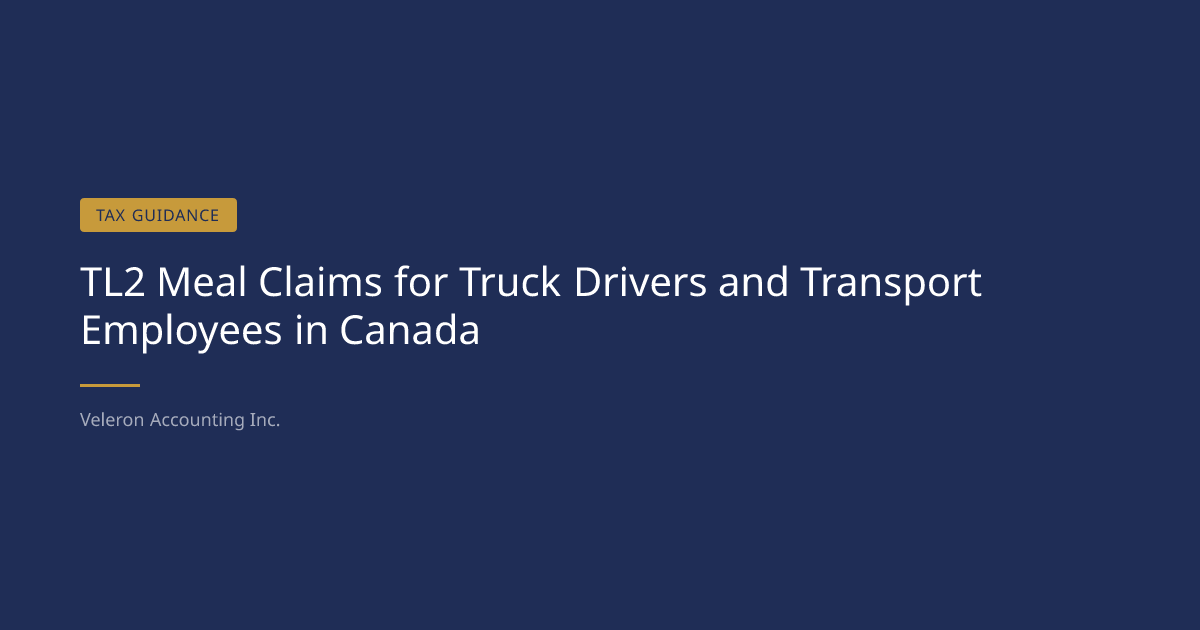 TL2 Meal Claims for Truck Drivers in Canada | Veleron Accounting ...